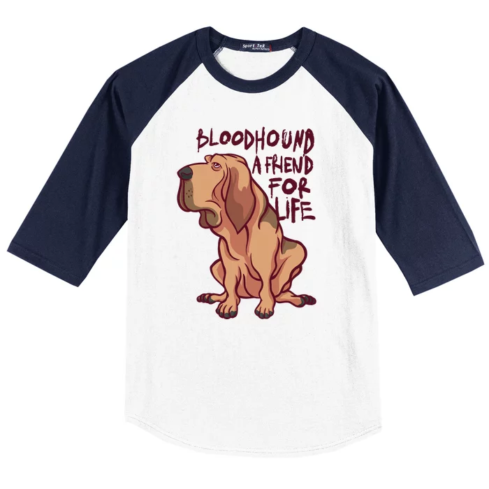 Bloodhound A Friend For Life Baseball Sleeve Shirt