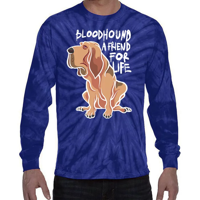 Bloodhound A Friend For Life Tie-Dye Long Sleeve Shirt