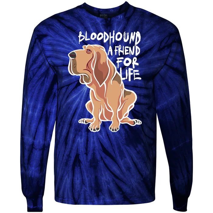 Bloodhound A Friend For Life Tie-Dye Long Sleeve Shirt