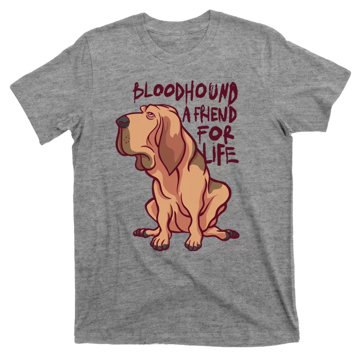 Bloodhound A Friend For Life T-Shirt