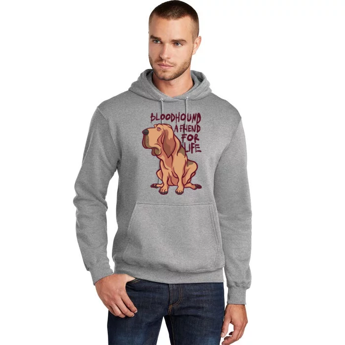 Bloodhound A Friend For Life Tall Hoodie