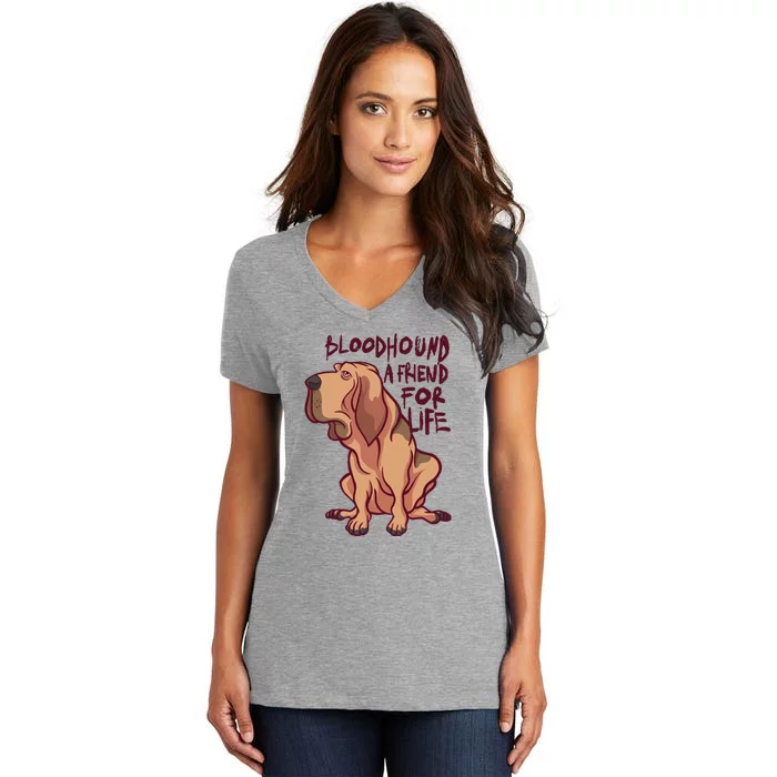 Bloodhound A Friend For Life Women's V-Neck T-Shirt