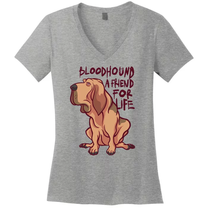 Bloodhound A Friend For Life Women's V-Neck T-Shirt