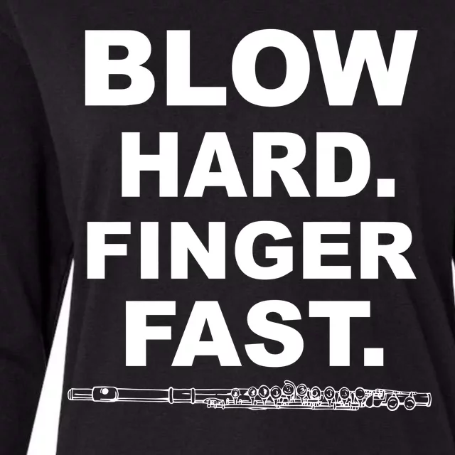 Blow Hard Finger Fast Flute Womens Cotton Relaxed Long Sleeve T-Shirt