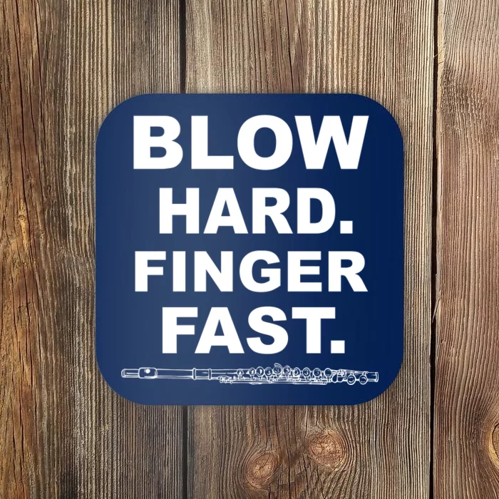 Blow Hard Finger Fast Flute Coaster