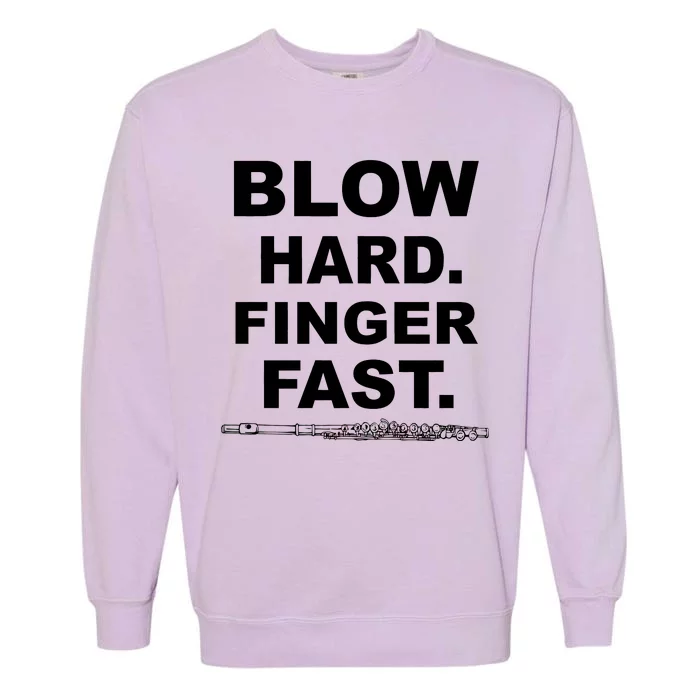 Blow Hard Finger Fast Flute Garment-Dyed Sweatshirt