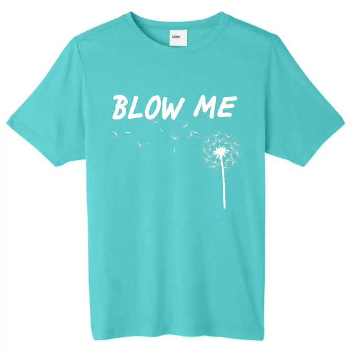 Blow Me Dandelion ChromaSoft Performance T-Shirt