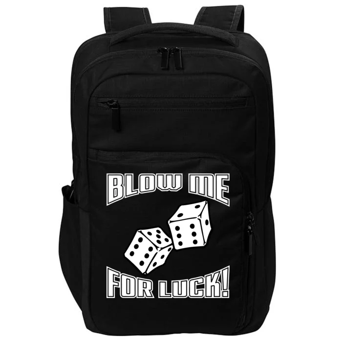 Blow Me For Luck Impact Tech Backpack