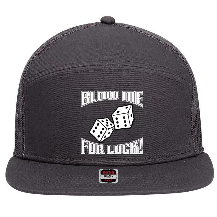 Blow Me For Luck 7 Panel Mesh Trucker Snapback Hat