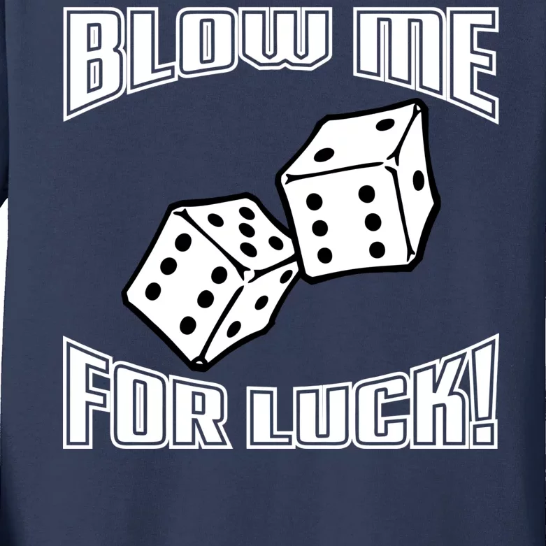 Blow Me For Luck Kids Long Sleeve Shirt