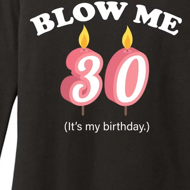 Blow Me It's My 30th Birthday Womens CVC Long Sleeve Shirt