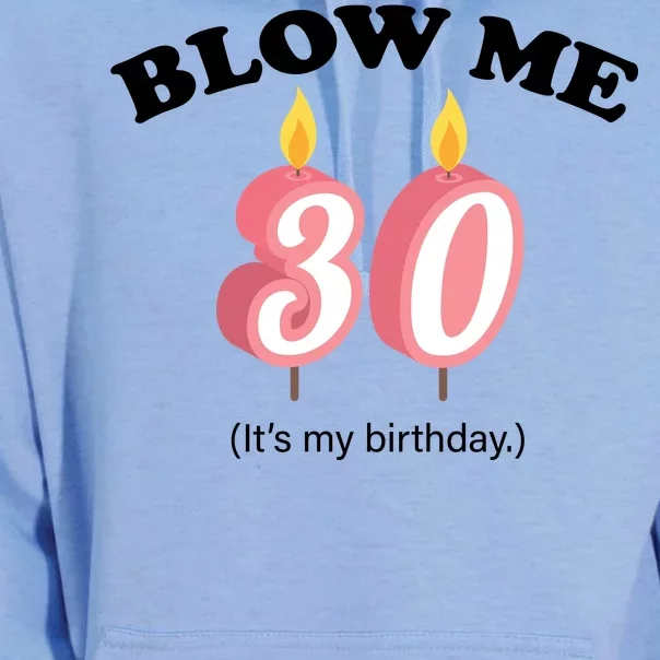 Blow Me It's My 30th Birthday Unisex Surf Hoodie