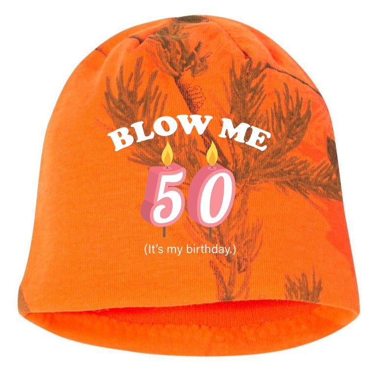 Blow Me It's My 50th Birthday Kati - Camo Knit Beanie