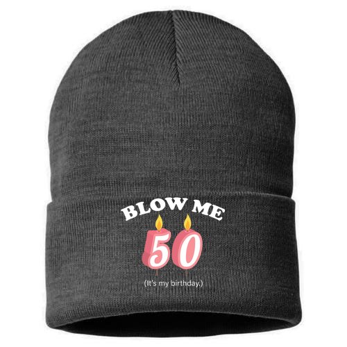 Blow Me It's My 50th Birthday Sustainable Knit Beanie