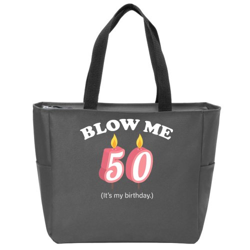 Blow Me It's My 50th Birthday Zip Tote Bag