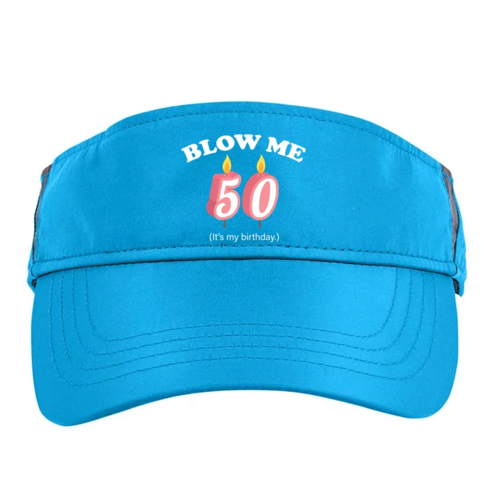 Blow Me It's My 50th Birthday Adult Drive Performance Visor