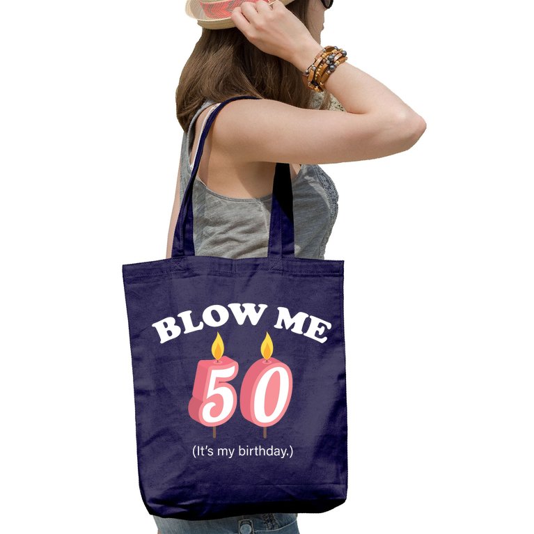 Blow Me It's My 50th Birthday Tote Bag