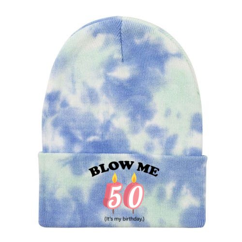 Blow Me It's My 50th Birthday Tie Dye 12in Knit Beanie
