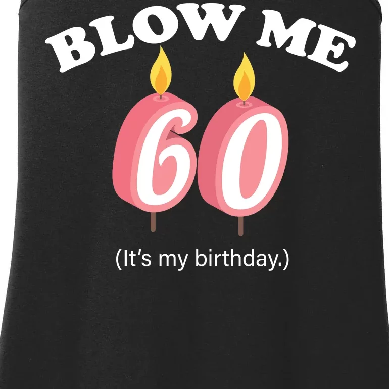 Blow Me It's My 60th Birthday Ladies Essential Tank