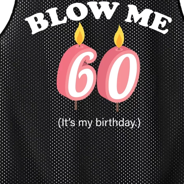 Blow Me It's My 60th Birthday Mesh Reversible Basketball Jersey Tank