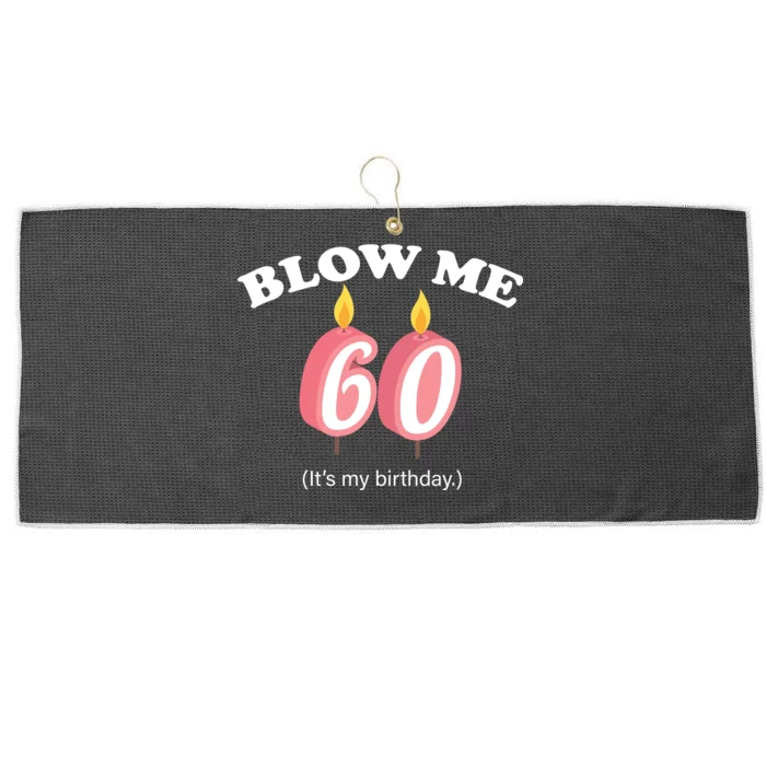 Blow Me It's My 60th Birthday Large Microfiber Waffle Golf Towel