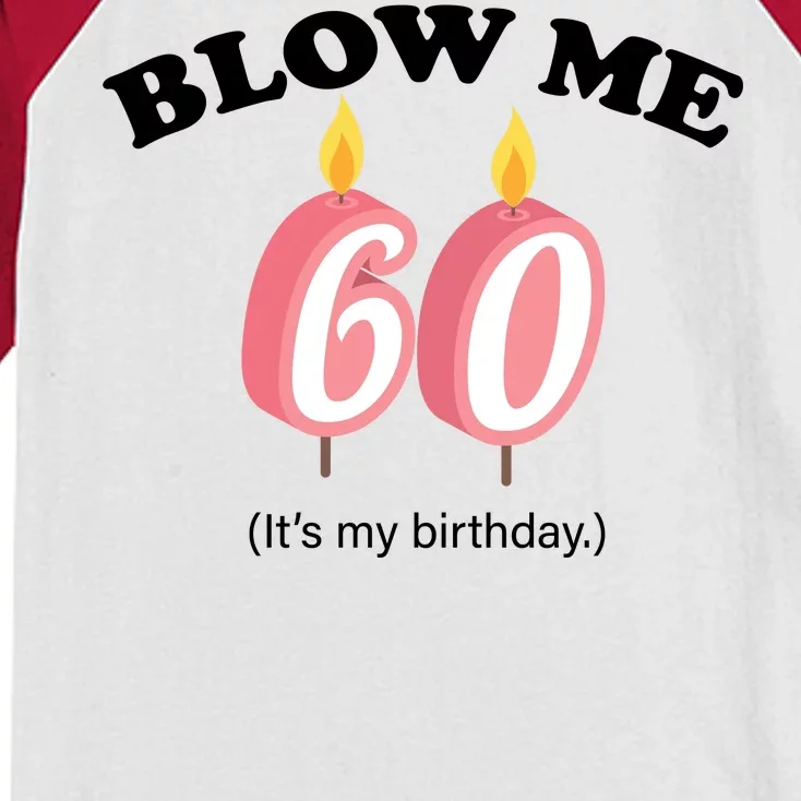 Blow Me It's My 60th Birthday Kids Colorblock Raglan Jersey