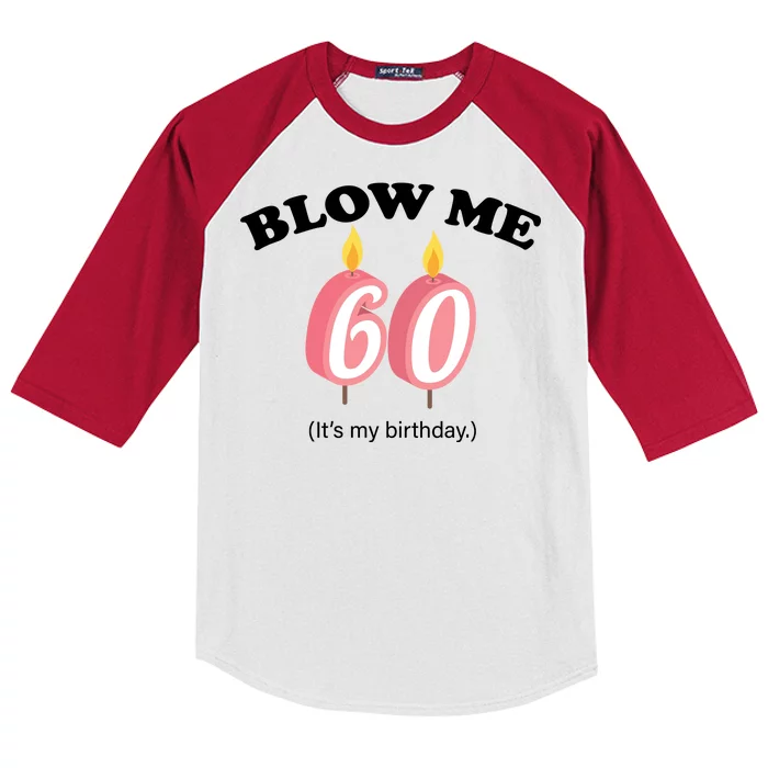 Blow Me It's My 60th Birthday Kids Colorblock Raglan Jersey