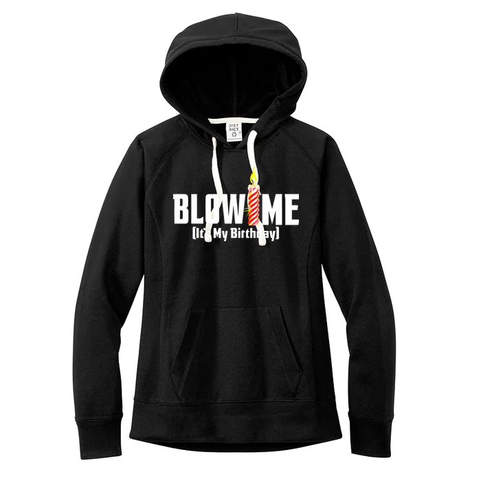 Blow Me It's My Birthday Women's Fleece Hoodie