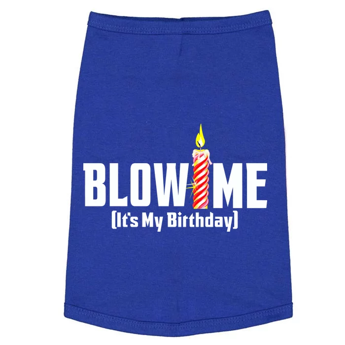 Blow Me It's My Birthday Doggie Tank