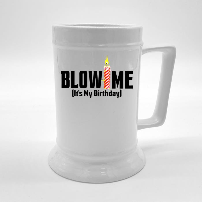 Blow Me It's My Birthday Front & Back Beer Stein