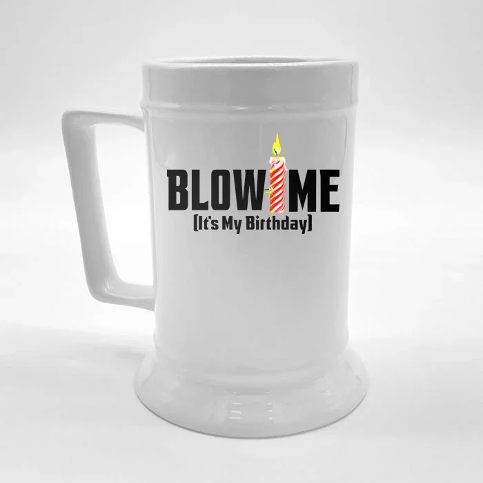 Blow Me It's My Birthday Front & Back Beer Stein