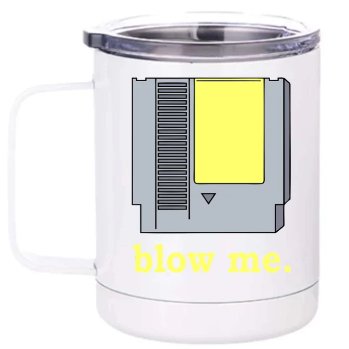 Blow Me Retro Video Game Front & Back 12oz Stainless Steel Tumbler Cup