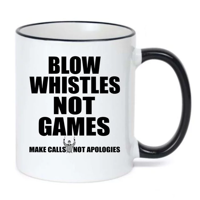 Blow Whistles Not Games Black Color Changing Mug