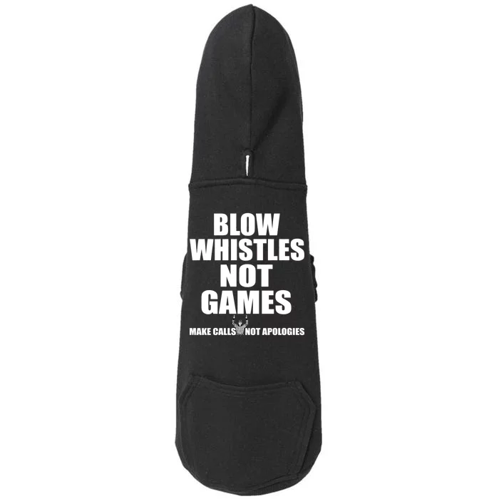 Blow Whistles Not Games Doggie 3-End Fleece Hoodie