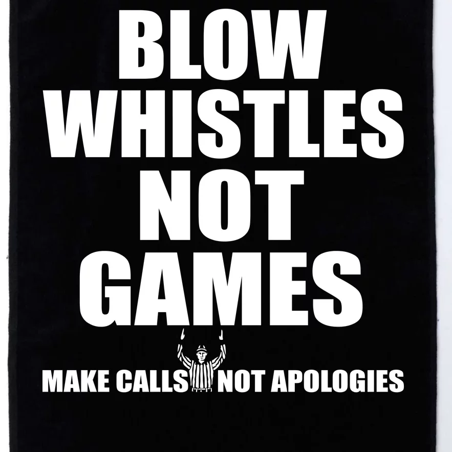 Blow Whistles Not Games Platinum Collection Golf Towel