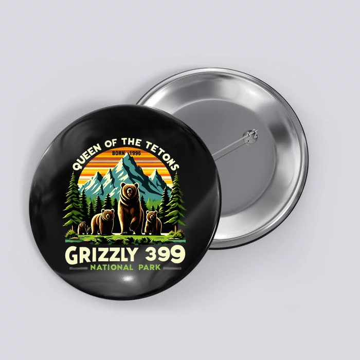 Bear Lovers Queen Of The Tetons Grizzly 399 National Park Button