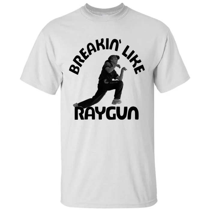 Breaking Like Raygun Tall T-Shirt