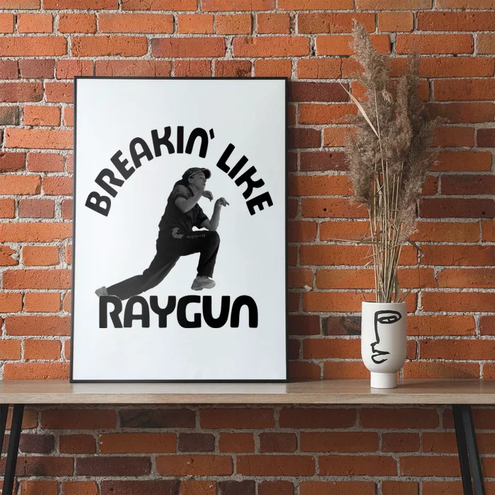 Breaking Like Raygun Poster