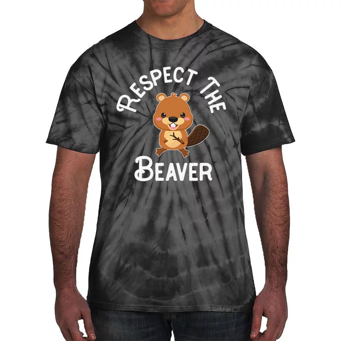 Beaver Lover Respect The Beaver Tie-Dye T-Shirt