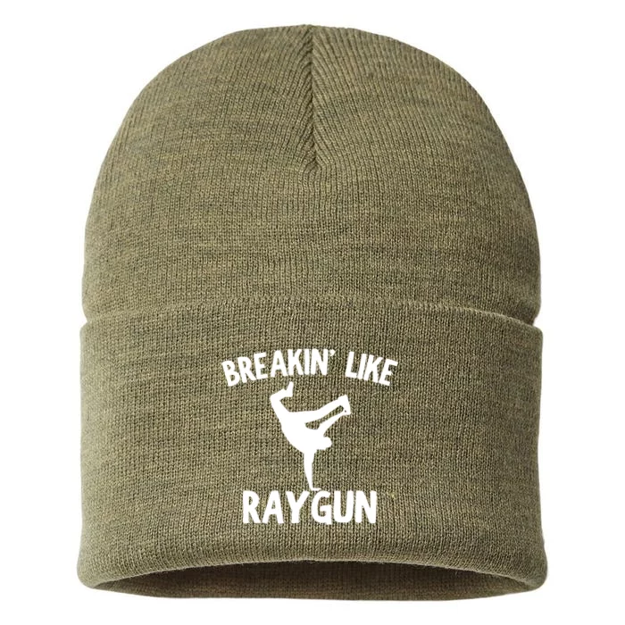 Breakin Like Raygun Viral B Girl Breakdancing Gifts Sustainable Knit Beanie