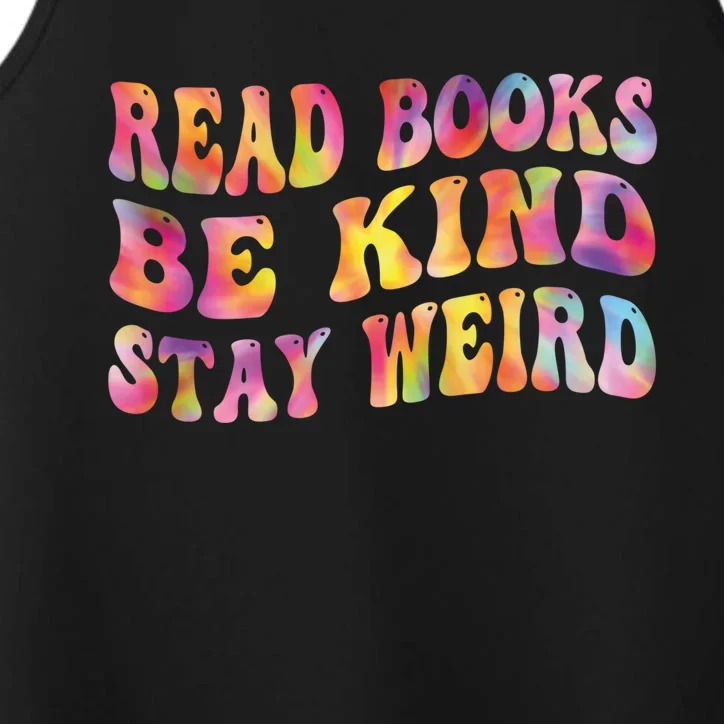 Book Lover Read Books Be Kind Stay Weird Funny Quote Cute Gift Performance Tank