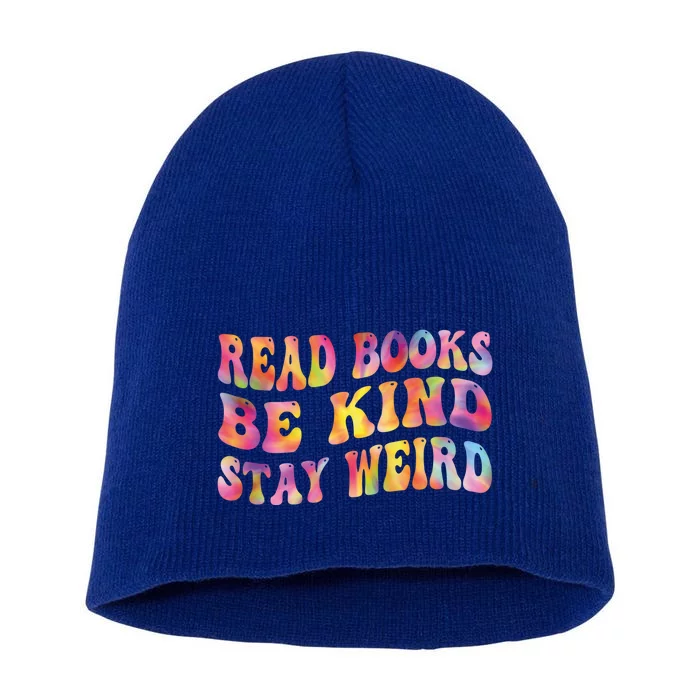 Book Lover Read Books Be Kind Stay Weird Funny Quote Cute Gift Short Acrylic Beanie