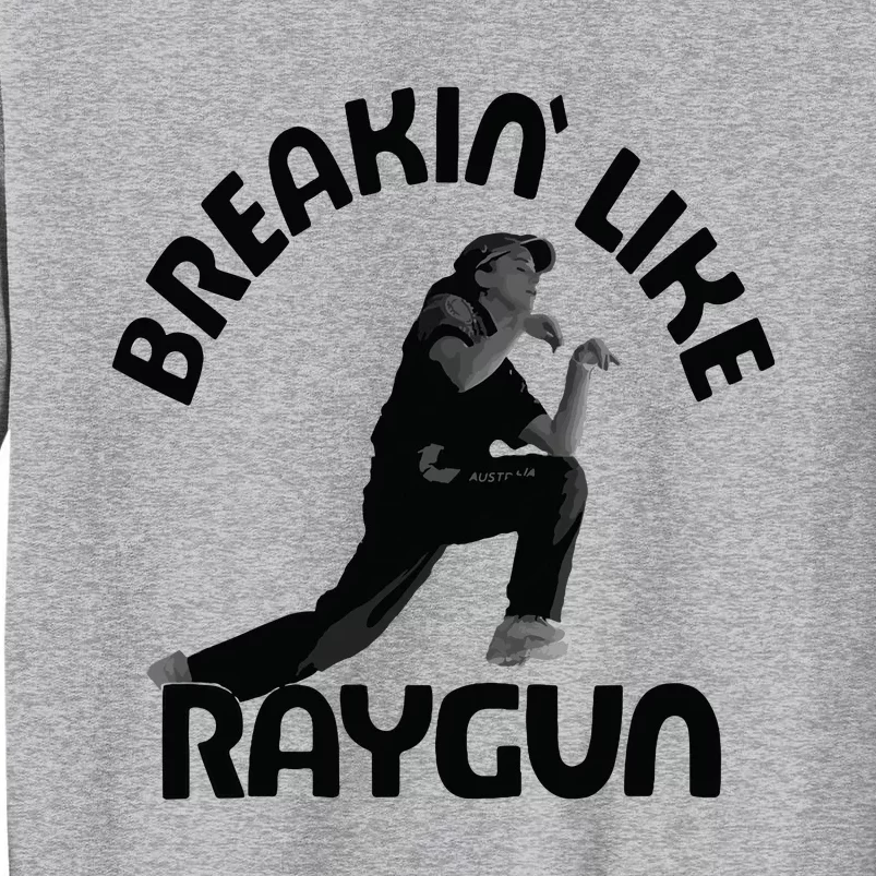 Breaking Like Raygun Tall Sweatshirt