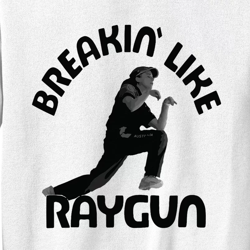 Breaking Like Raygun Sweatshirt