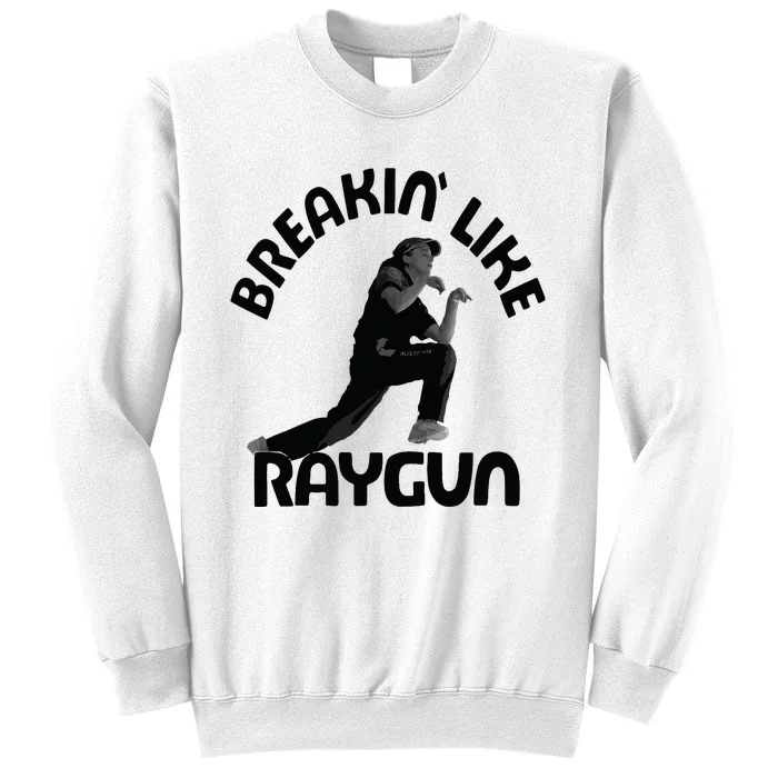 Breaking Like Raygun Sweatshirt