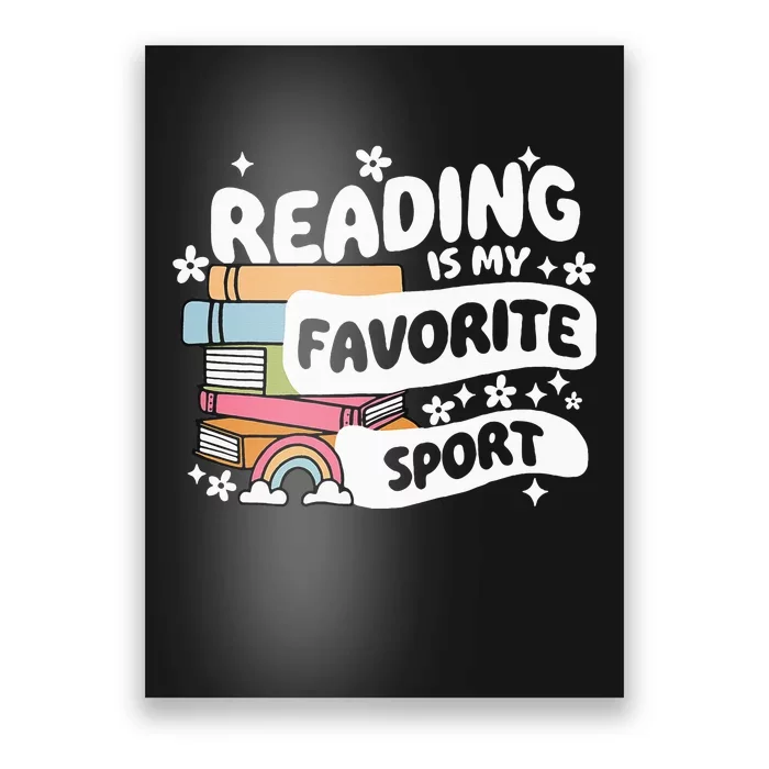 Books Lover Reading Is My Favorite Sport Bookworm Book Poster