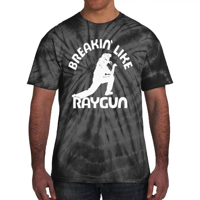 Breaking Like Raygun Tie-Dye T-Shirt