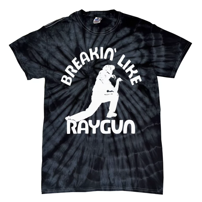 Breaking Like Raygun Tie-Dye T-Shirt