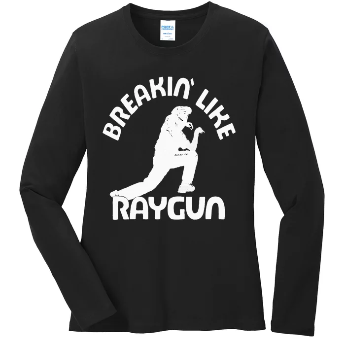 Breaking Like Raygun Ladies Long Sleeve Shirt