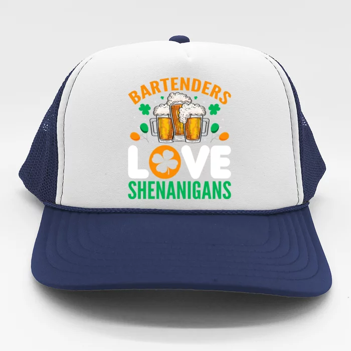 Bartenders Love Shenanigans Funny St Patricks Day Gift Trucker Hat